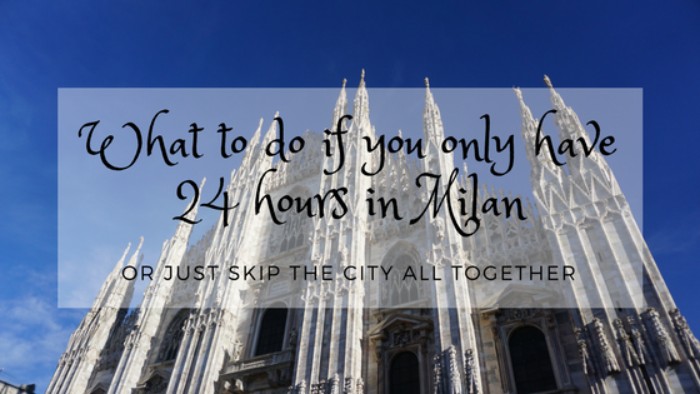 Milan 24 hour itinerary